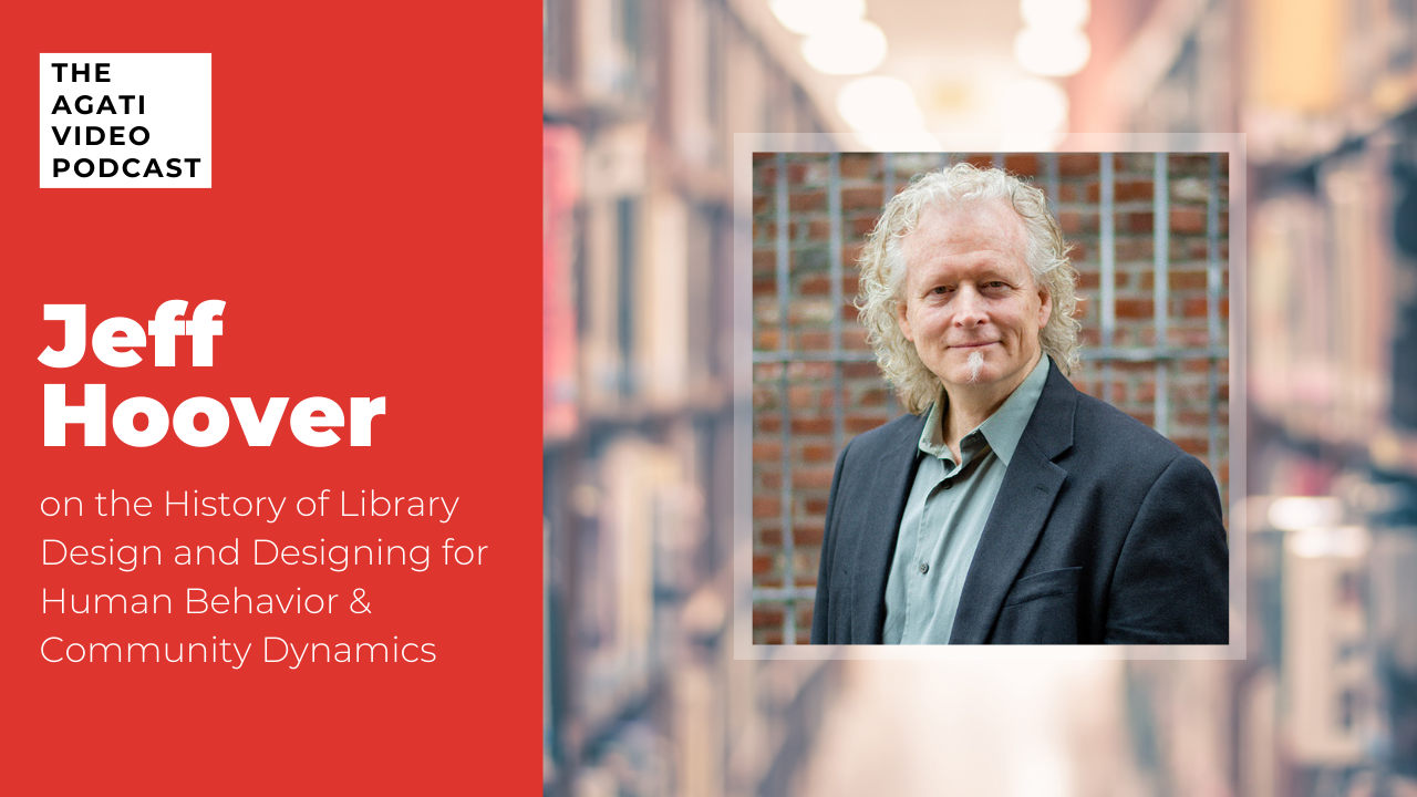 Jeff Hoover, History of Library Design, Designing for Human Behavior, Community Dynamics