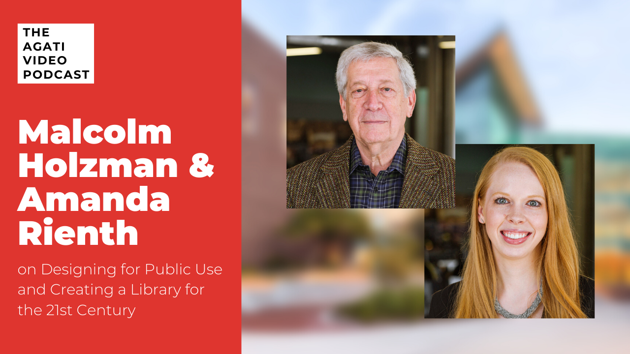 Video podcast on designing for public use and creating a library, with Malcolm Holzman, Amanda Rienth