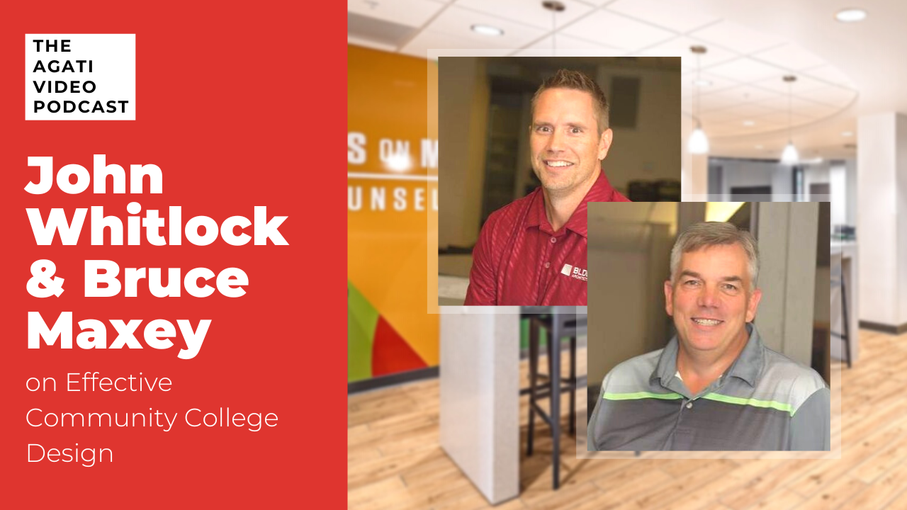 John Whitlock & Bruce Maxey on Effective Community College Design